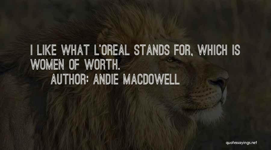 Andie MacDowell Quotes 415427