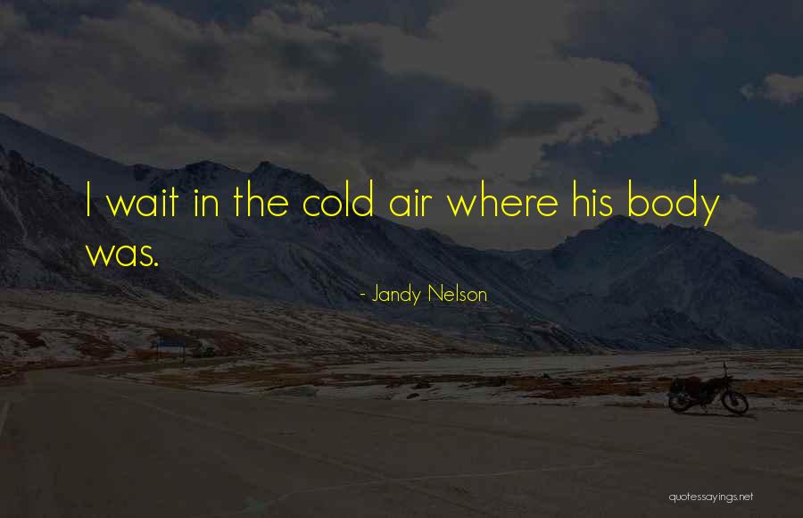 Andillac Quotes By Jandy Nelson Andillac Quotes By Jandy Nelson