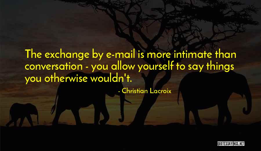 Andjela Anakonda Quotes By Christian Lacroix Andjela Anakonda Quotes By Christian Lacroix