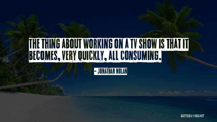 Andjelo Rankovic Quotes By Jonathan Nolan Andjelo Rankovic Quotes By Jonathan Nolan