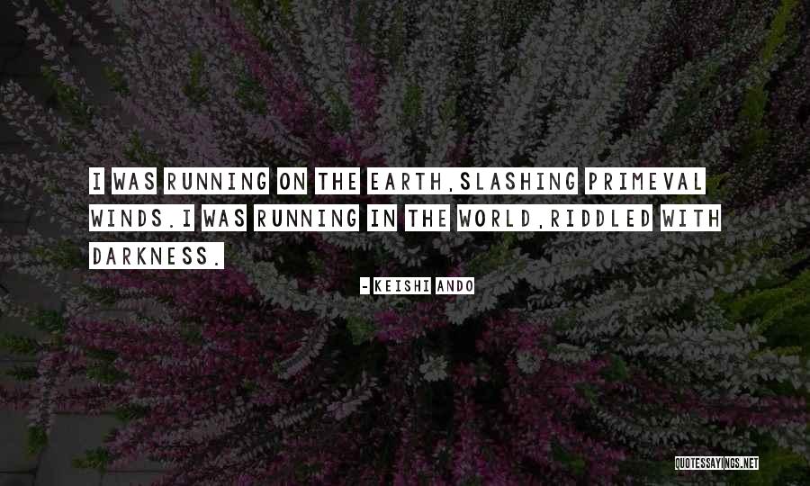 Ando Quotes By Keishi Ando Ando Quotes By Keishi Ando