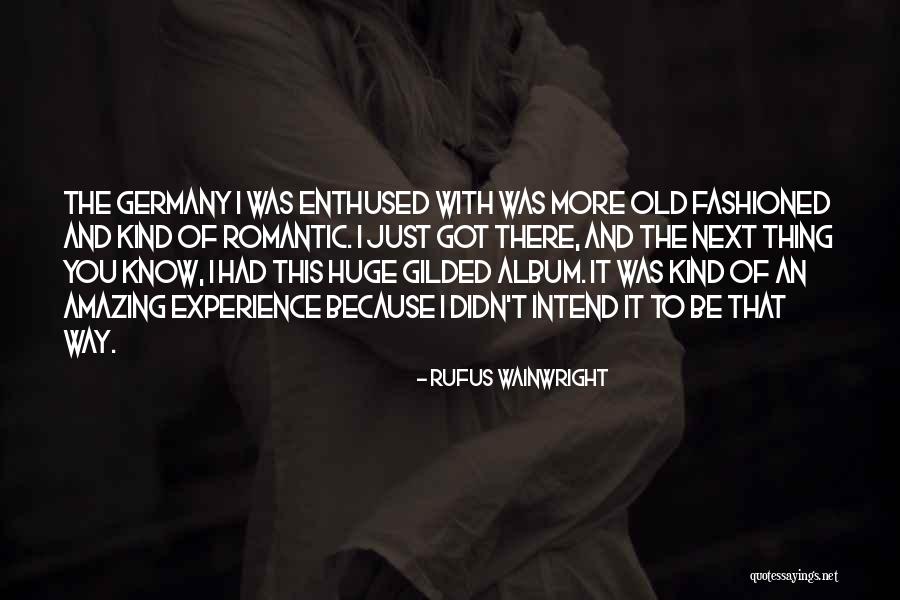 Andolino Dentist Quotes By Rufus Wainwright Andolino Dentist Quotes By Rufus Wainwright