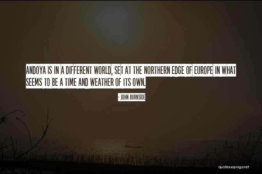 Andoya Weather Quotes By John Burnside Andoya Weather Quotes By John Burnside