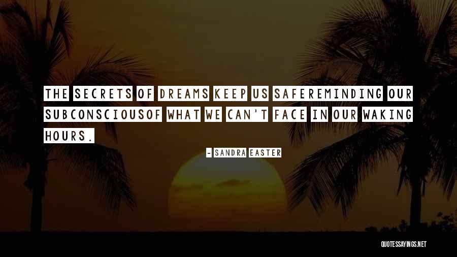 Andrama Quotes By Sandra Easter Andrama Quotes By Sandra Easter
