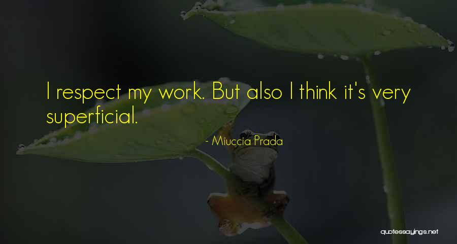 Andras Funeral Home Quotes By Miuccia Prada Andras Funeral Home Quotes By Miuccia Prada