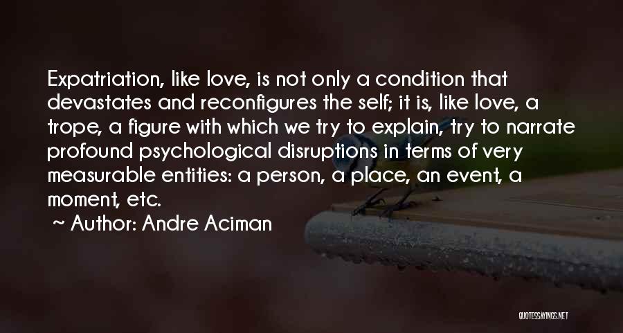 Andre Aciman Quotes 105451