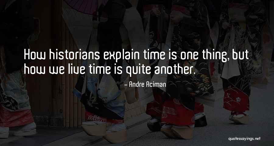 Andre Aciman Quotes 1540629