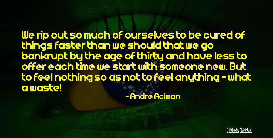 Andre Aciman Quotes 207996