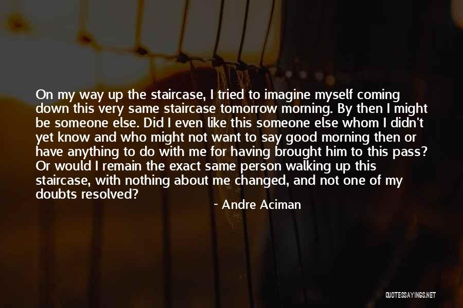 Andre Aciman Quotes 2146009