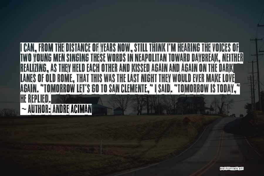 Andre Aciman Quotes 712159