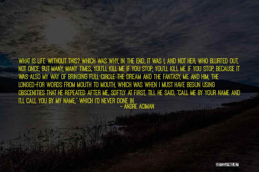 Andre Aciman Quotes 837888