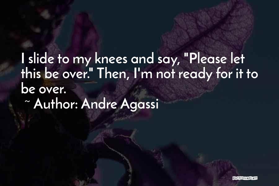 Andre Agassi Quotes 293778