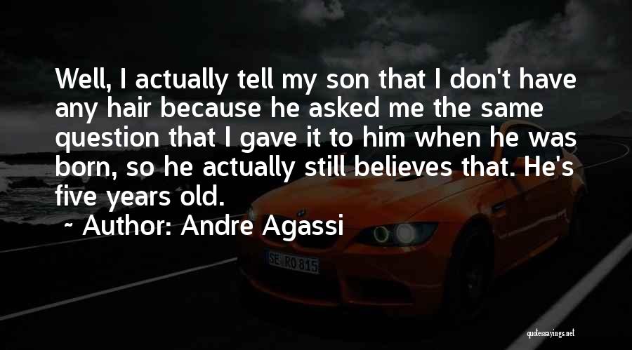 Andre Agassi Quotes 962306