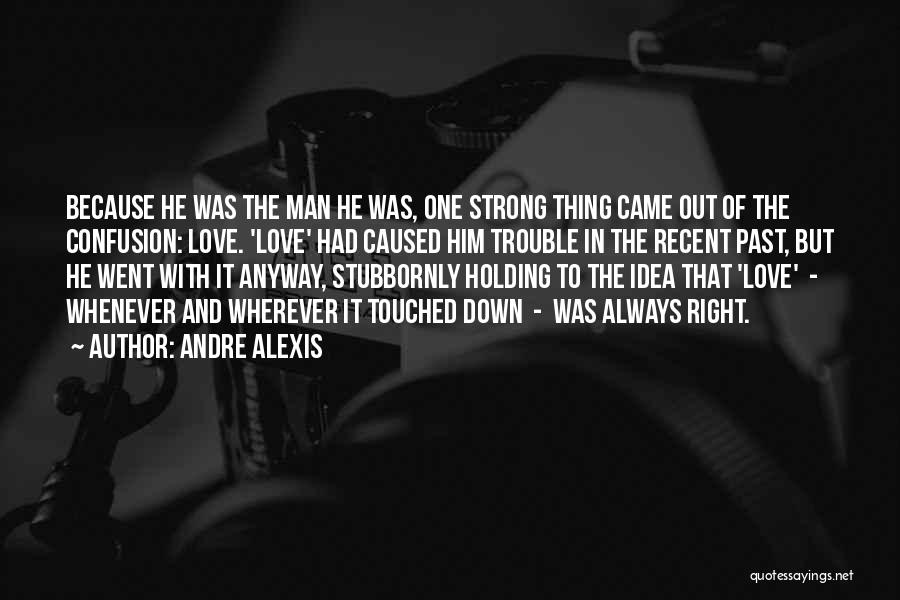 Andre Alexis Quotes 1623361