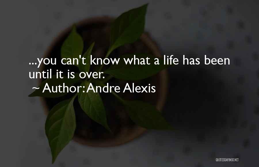 Andre Alexis Quotes 1680881