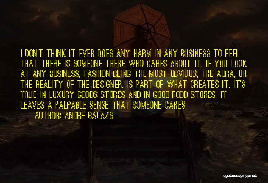 Andre Balazs Quotes 163387