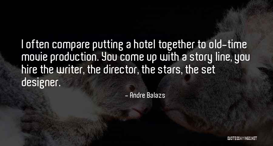 Andre Balazs Quotes 551340 Andre Balazs Quotes 551340