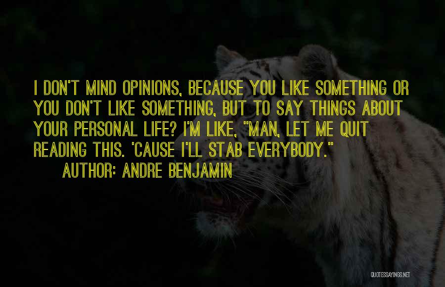 Andre Benjamin Quotes 1276008