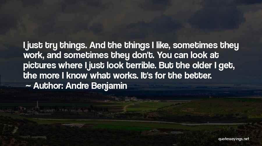 Andre Benjamin Quotes 1306975