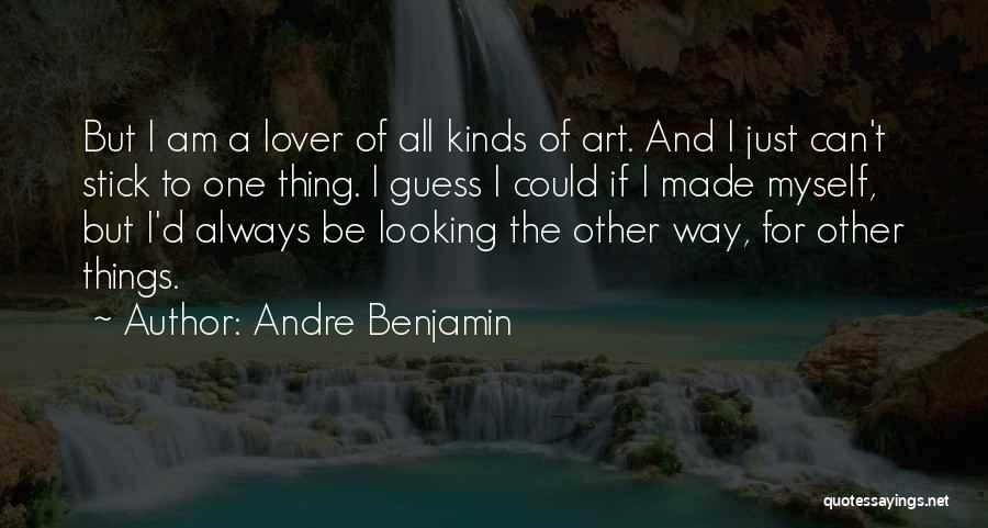 Andre Benjamin Quotes 2026629