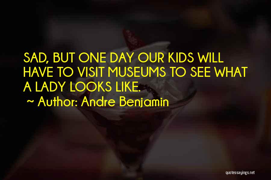 Andre Benjamin Quotes 2139742