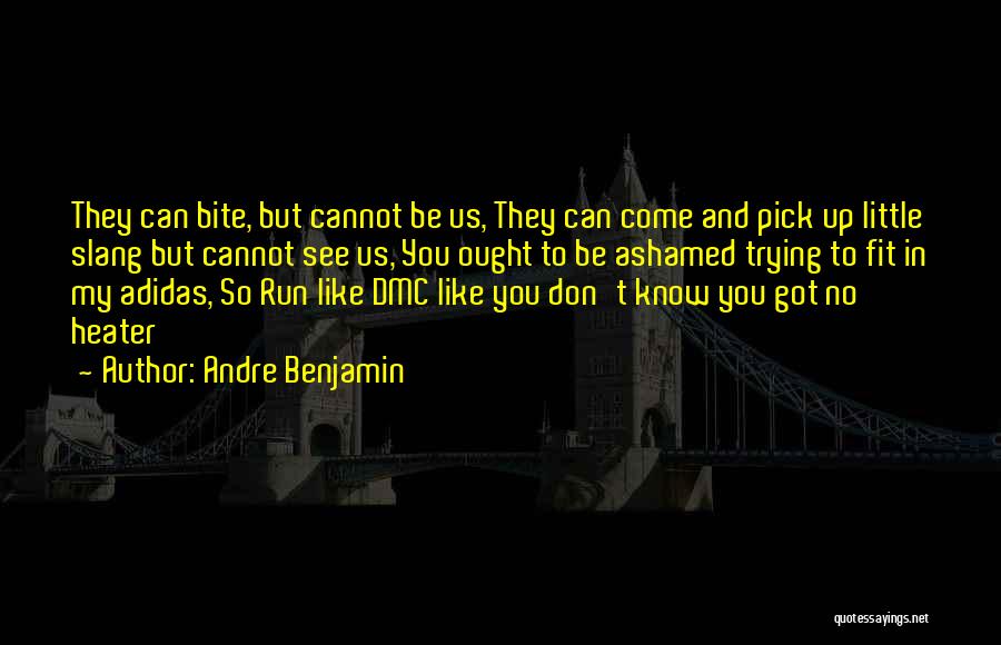 Andre Benjamin Quotes 441360