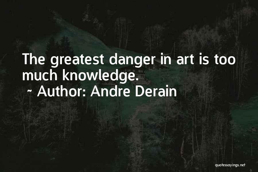 Andre Derain Quotes 1034833