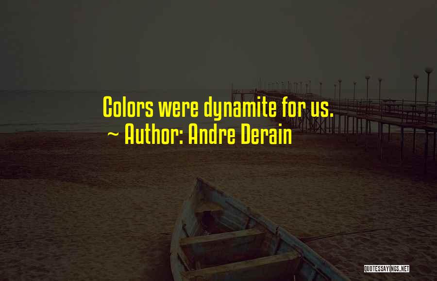 Andre Derain Quotes 1360868