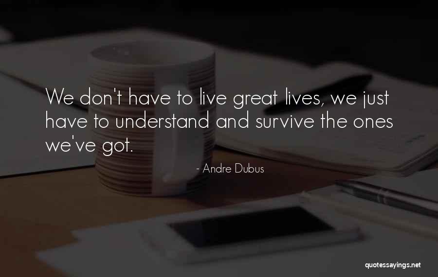 Andre Dubus Quotes 1292431