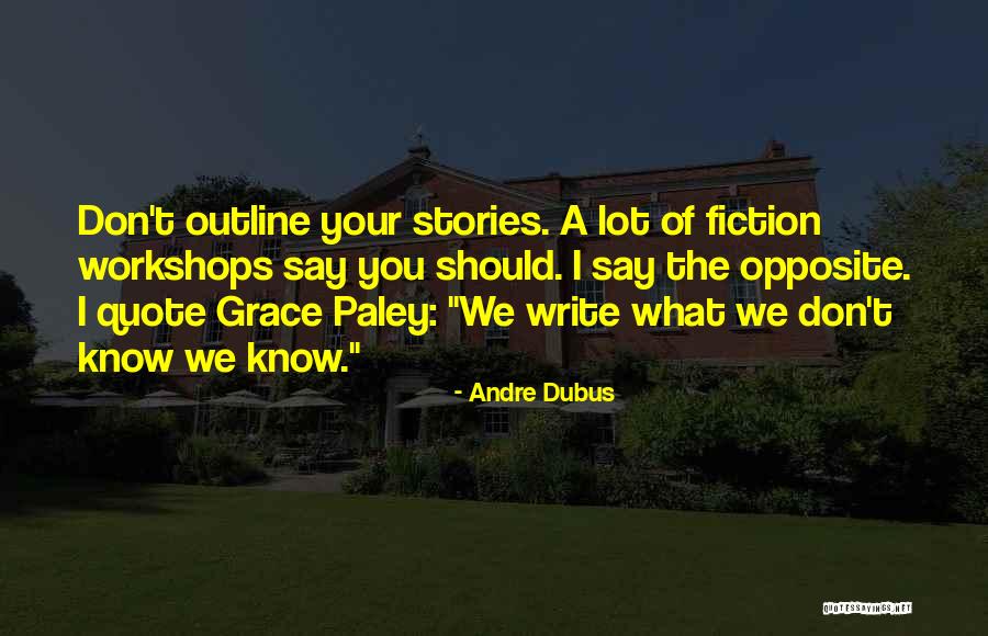 Andre Dubus Quotes 1334752 Andre Dubus Quotes 1334752