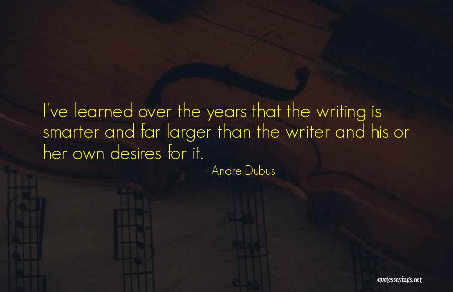 Andre Dubus Quotes 624408