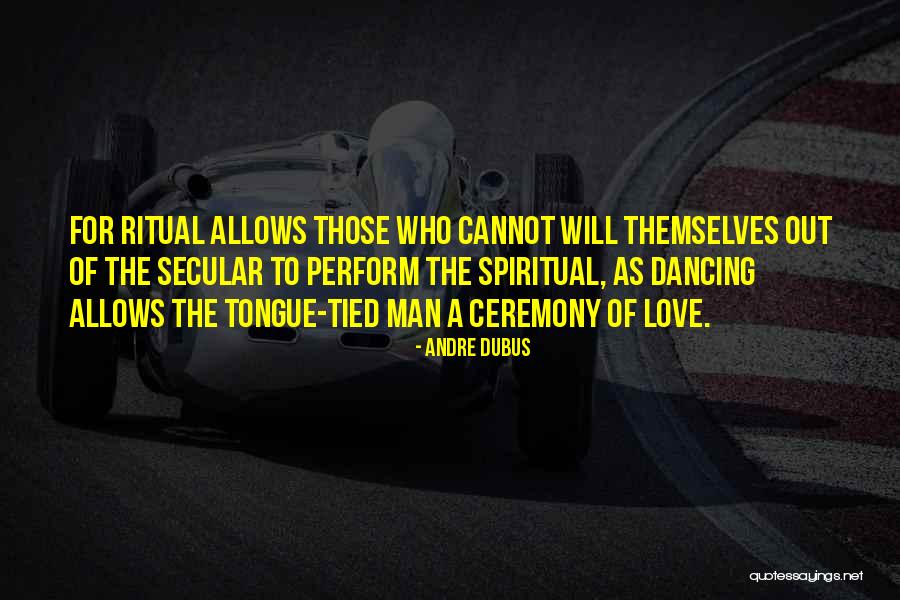 Andre Dubus Quotes 794630 Andre Dubus Quotes 794630