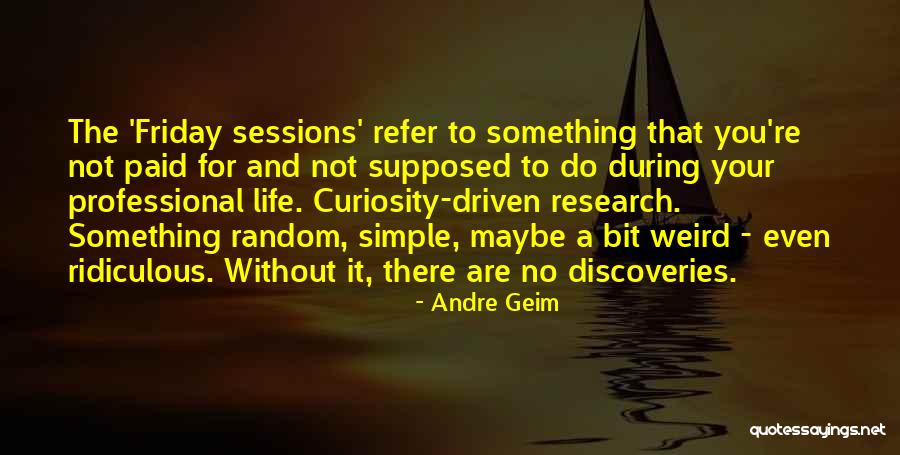 Andre Geim Quotes 1890183 Andre Geim Quotes 1890183