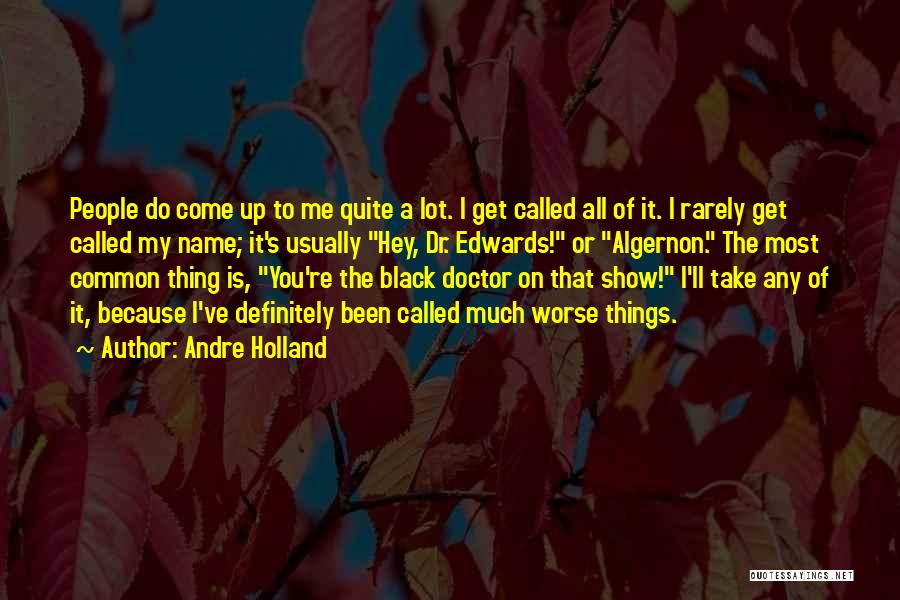 Andre Holland Quotes 1027844