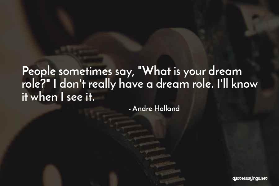 Andre Holland Quotes 1577453