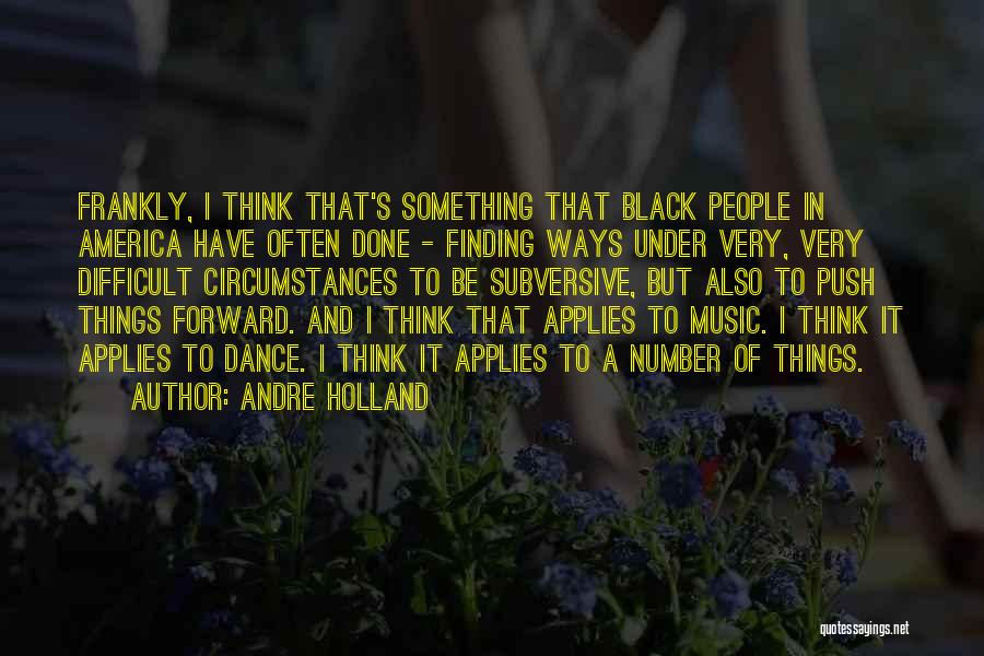 Andre Holland Quotes 1761162