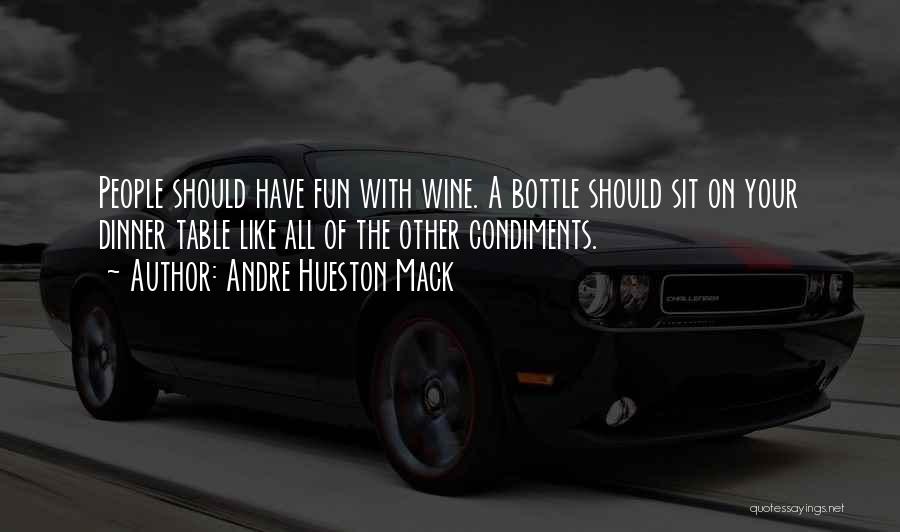 Andre Hueston Mack Quotes 2174684