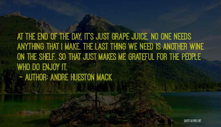 Andre Hueston Mack Quotes 353377