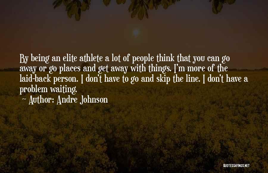 Andre Johnson Quotes 1181234