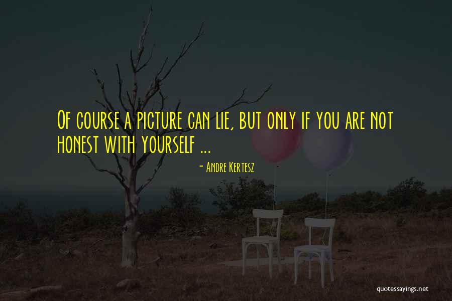 Andre Kertesz Quotes 1027083 Andre Kertesz Quotes 1027083
