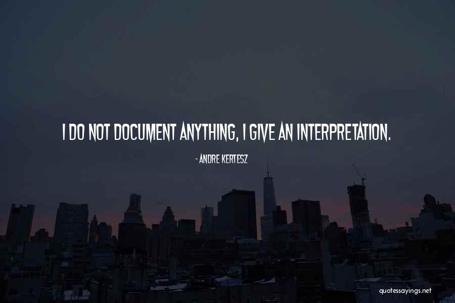 Andre Kertesz Quotes 153100 Andre Kertesz Quotes 153100