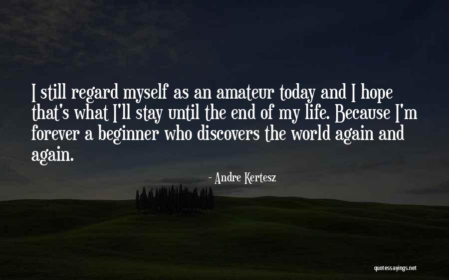 Andre Kertesz Quotes 2259446 Andre Kertesz Quotes 2259446