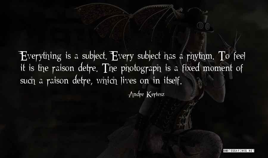 Andre Kertesz Quotes 549376 Andre Kertesz Quotes 549376