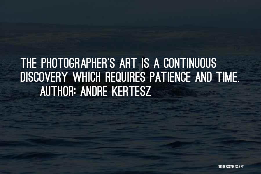 Andre Kertesz Quotes 655590