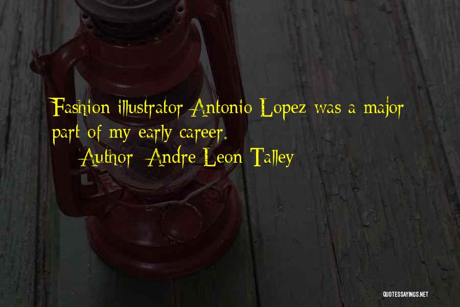 Andre Leon Talley Fashion Quotes By Andre Leon Talley