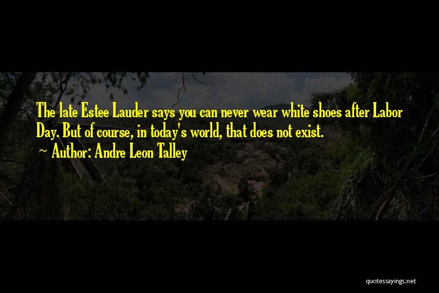 Andre Leon Talley Quotes 1802484