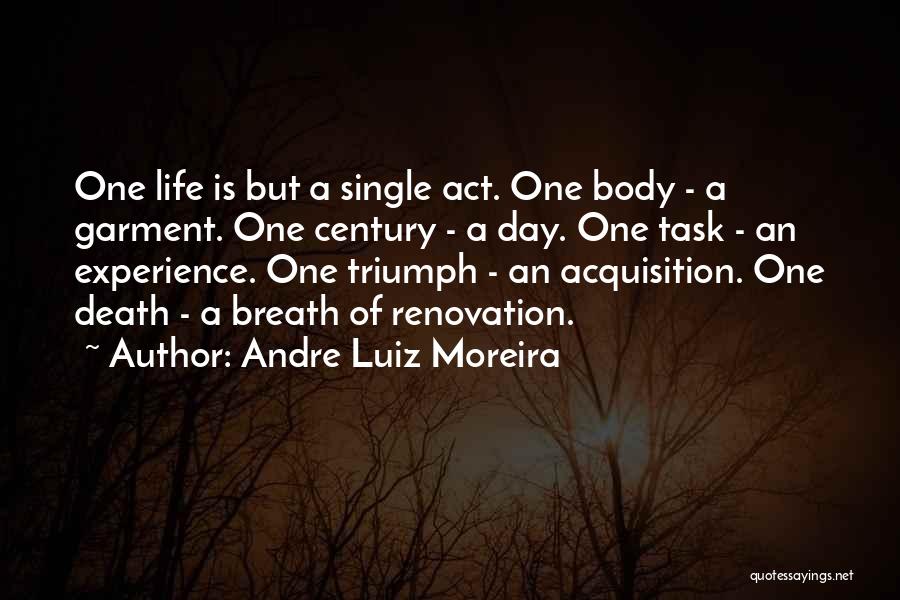 Andre Luiz Moreira Quotes 112269