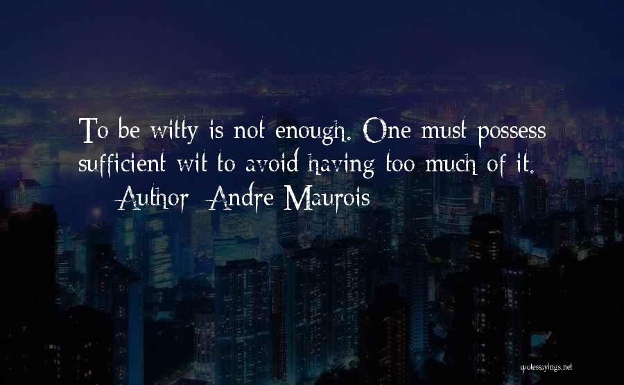 Andre Maurois Quotes 131775