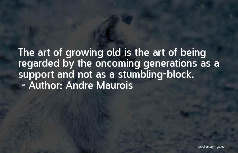 Andre Maurois Quotes 1482075