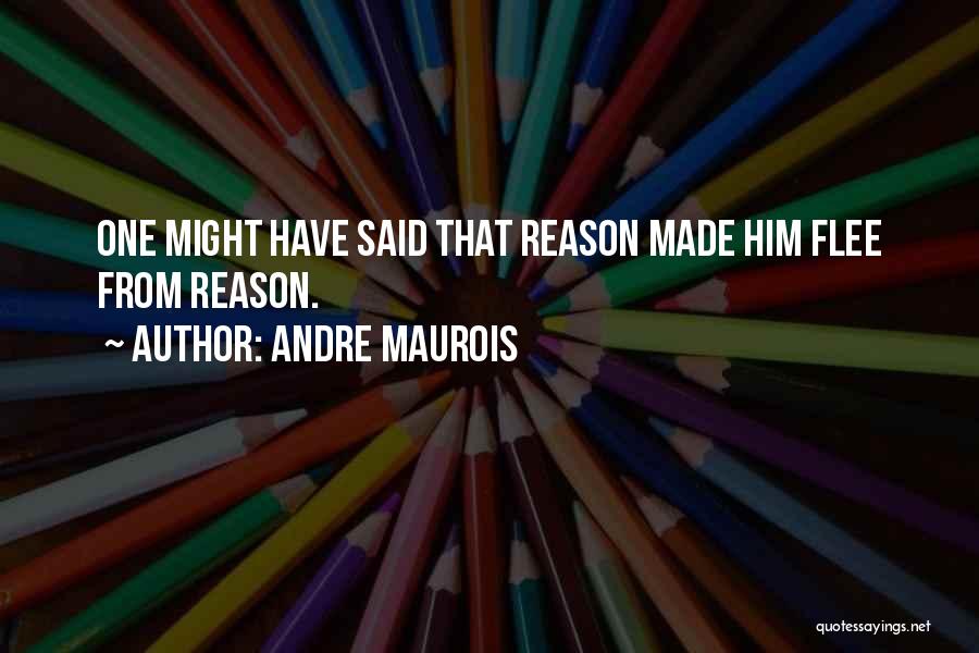 Andre Maurois Quotes 1574525